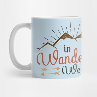in Wanderlust we trust Mug